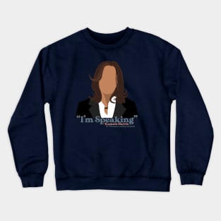 “I’m Speaking” Kamala Harris Crewneck Sweatshirt